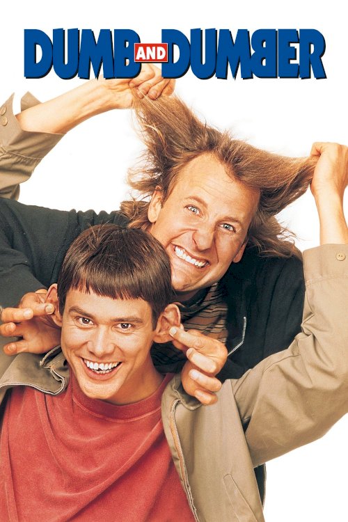 Dumb and Dumber Dumb and Dumber