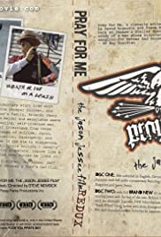Pray for Me - The Jason Jessee Film Pray for Me - The Jason Jessee Film