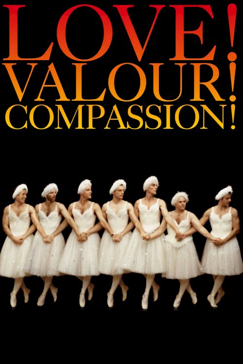 Love! Valour! Compassion! Love! Valour! Compassion!