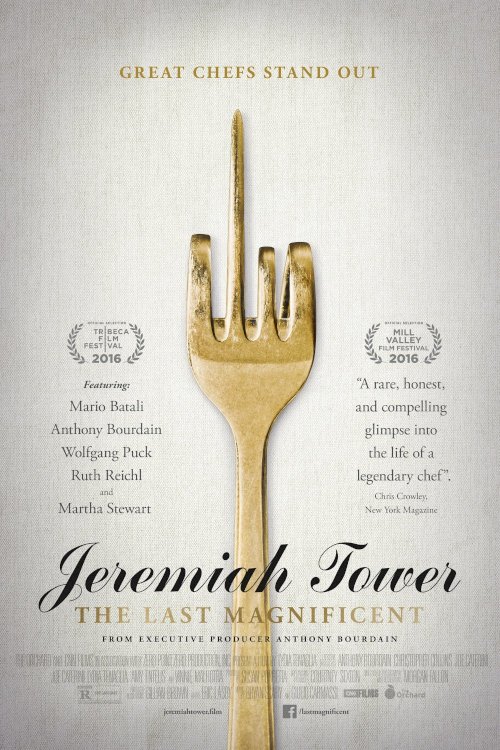Jeremiah Tower: The Last Magnificent Jeremiah Tower: The Last Magnificent