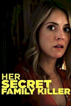 Her Secret Family Killer Her Secret Family Killer