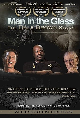 Man in the Glass: The Dale Brown Story Man in the Glass: The Dale Brown Story