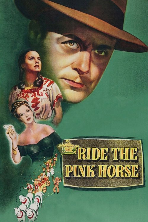 Ride the Pink Horse Ride the Pink Horse