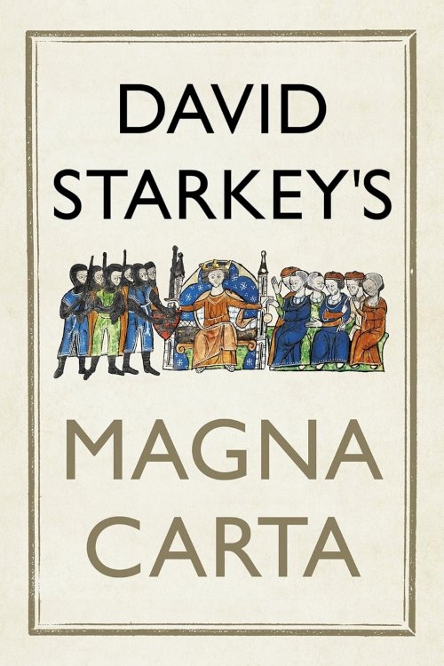 David Starkey's Magna Carta David Starkey's Magna Carta