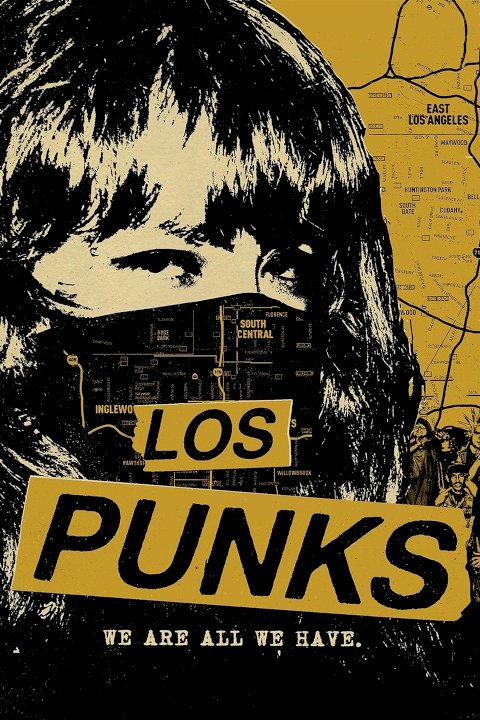 Los Punks: We Are All We Have Los Punks: We Are All We Have