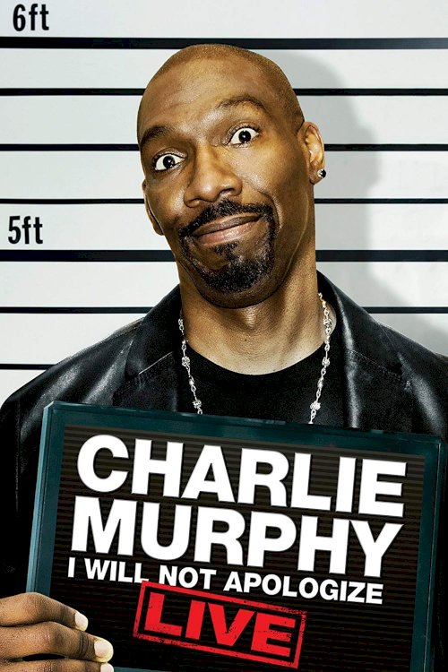 Charlie Murphy: I Will Not Apologize Charlie Murphy: I Will Not Apologize