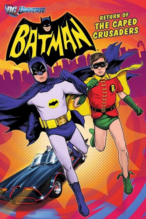 Batman: Return of the Caped Crusaders Batman: Return of the Caped Crusaders