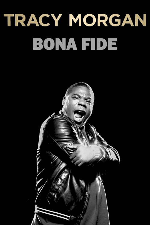 Tracy Morgan: Bona Fide Tracy Morgan: Bona Fide