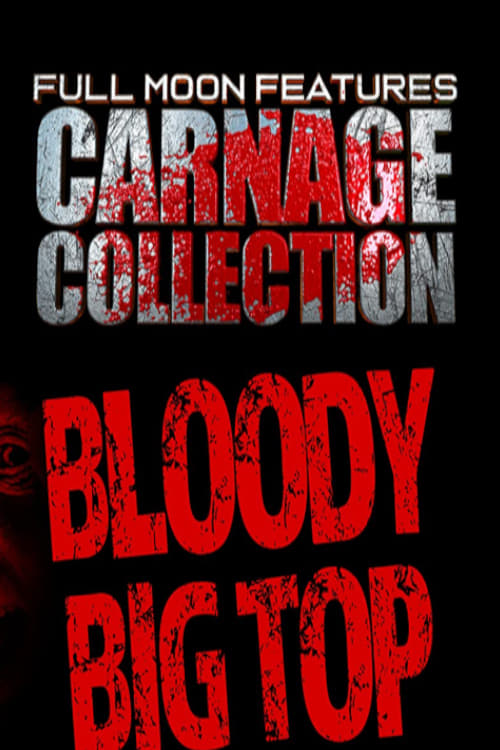 Carnage Collection: Bloody Big Top Carnage Collection: Bloody Big Top