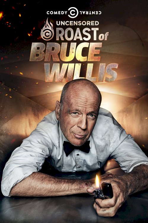 Comedy Central Roast of Bruce Willis Comedy Central Roast of Bruce Willis