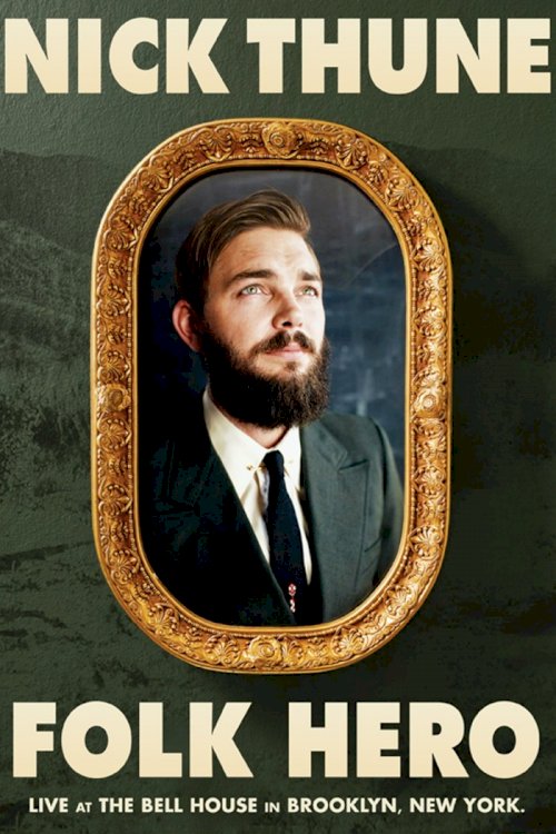 Nick Thune: Folk Hero Nick Thune: Folk Hero
