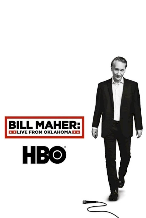 Bill Maher: Live From Oklahoma Bill Maher: Live From Oklahoma
