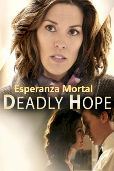 Deadly Hope Deadly Hope