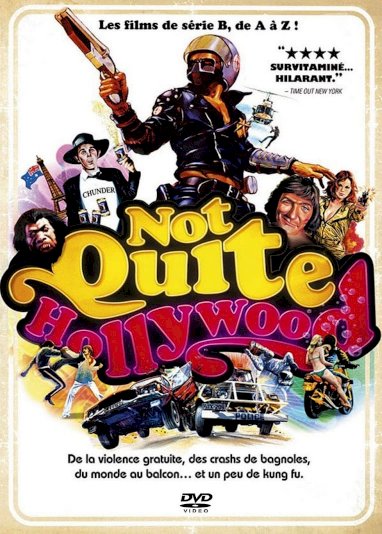 Not Quite Hollywood Not Quite Hollywood