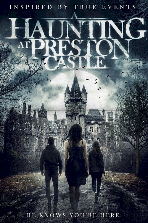 A Haunting at Preston Castle A Haunting at Preston Castle
