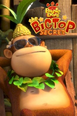 Boonie Bears: The Big Top Secret Boonie Bears: The Big Top Secret