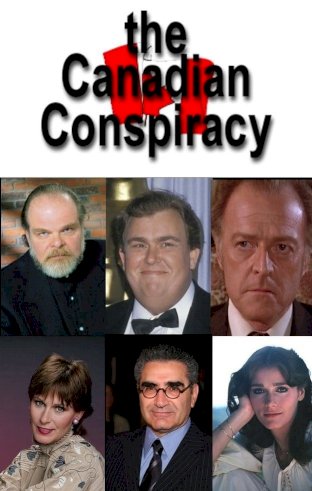 The Canadian Conspiracy The Canadian Conspiracy