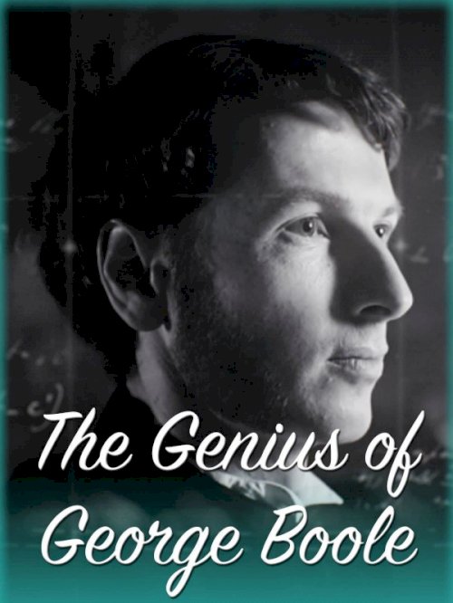 The Genius of George Boole The Genius of George Boole