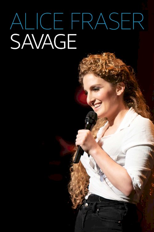 Alice Fraser: Savage Alice Fraser: Savage