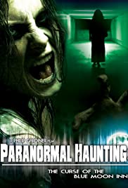 Paranormal Haunting: The Curse of the Blue Moon Inn Paranormal Haunting: The Curse of the Blue Moon Inn
