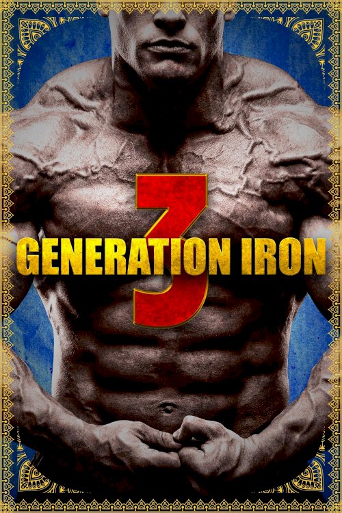 Generation Iron 3 Generation Iron 3