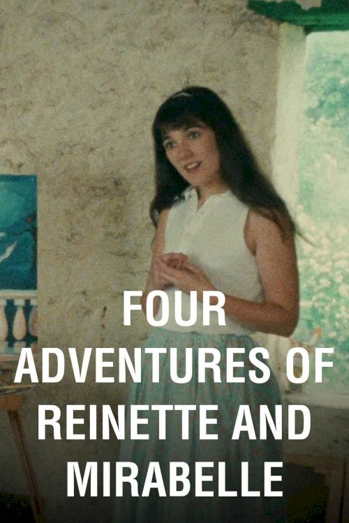 Four Adventures of Reinette and Mirabelle
