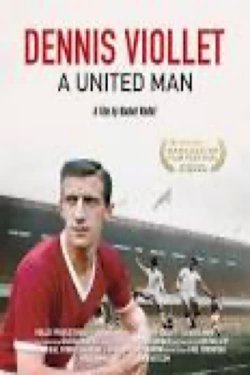 Dennis Viollet: A United Man Dennis Viollet: A United Man
