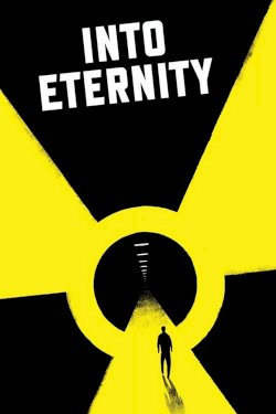 Into Eternity: A Film for the Future Into Eternity: A Film for the Future