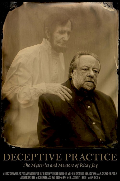 Deceptive Practice: The Mysteries and Mentors of Ricky Jay Deceptive Practice: The Mysteries and Mentors of Ricky Jay