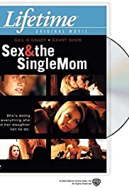 Sex & the Single Mom Sex & the Single Mom