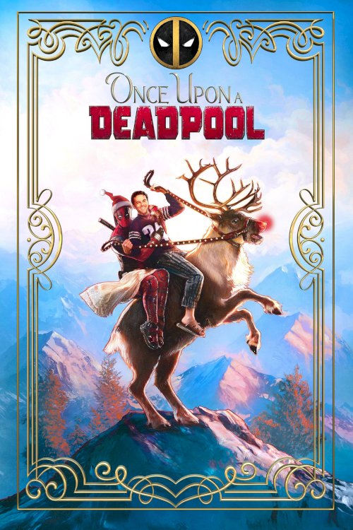 Once Upon a Deadpool Once Upon a Deadpool