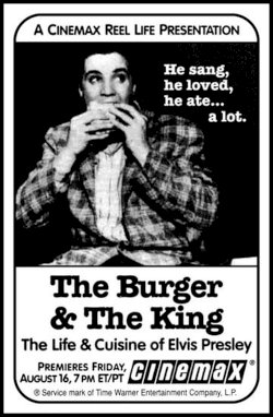 The Burger and the King: The Life & Cuisine of Elvis Presley The Burger and the King: The Life & Cuisine of Elvis Presley