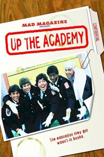 Up the Academy Up the Academy