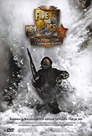 Fire and Ice: The Winter War of Finland and Russia Fire and Ice: The Winter War of Finland and Russia