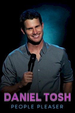 Daniel Tosh: People Pleaser Daniel Tosh: People Pleaser