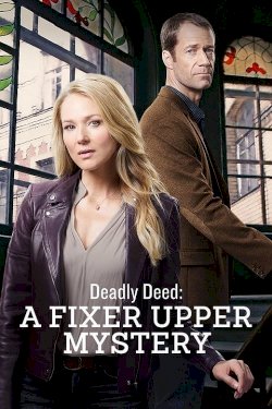 Deadly Deed: A Fixer Upper Mystery Deadly Deed: A Fixer Upper Mystery