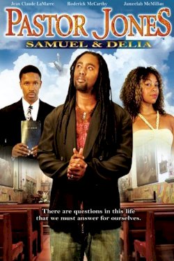 Pastor Jones: Samuel and Delia Pastor Jones: Samuel and Delia