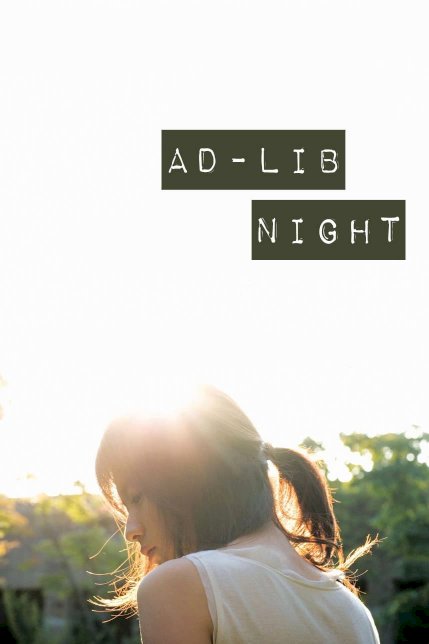 Ad Lib Night Ad Lib Night