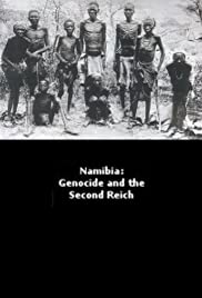 Namibia: Genocide and the Second Reich Namibia: Genocide and the Second Reich