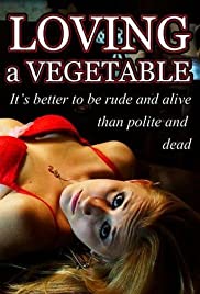Loving a Vegetable Loving a Vegetable