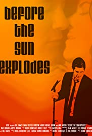 Before the Sun Explodes Before the Sun Explodes
