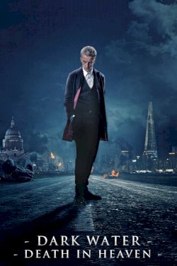 Doctor Who: Dark Water / Death in Heaven Doctor Who: Dark Water / Death in Heaven