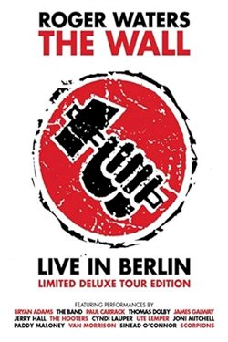 Roger Waters: The Wall—Live in Berlin Roger Waters: The Wall—Live in Berlin