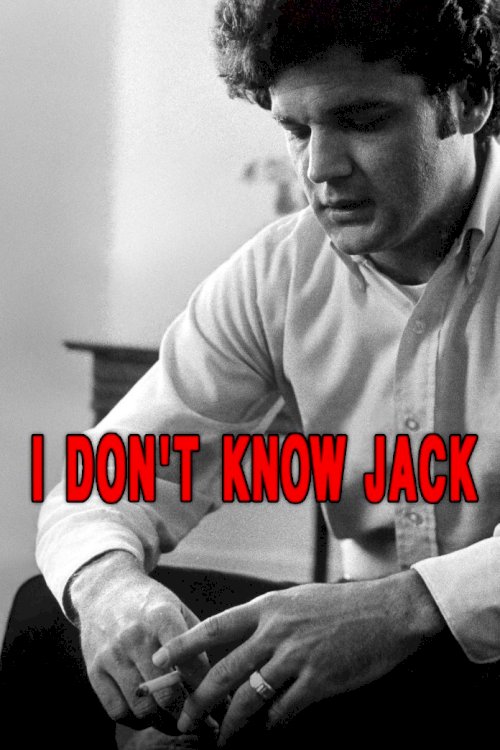 I Don't Know Jack I Don't Know Jack