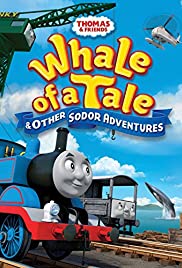 Thomas & Friends: Whale of a Tale and Other Sodor Adventures Thomas & Friends: Whale of a Tale and Other Sodor Adventures