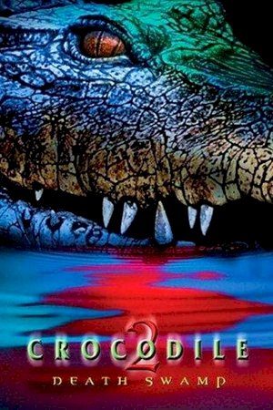 Crocodile 2: Death Swamp Crocodile 2: Death Swamp