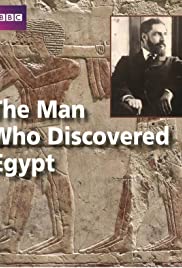 The Man who Discovered Egypt The Man who Discovered Egypt
