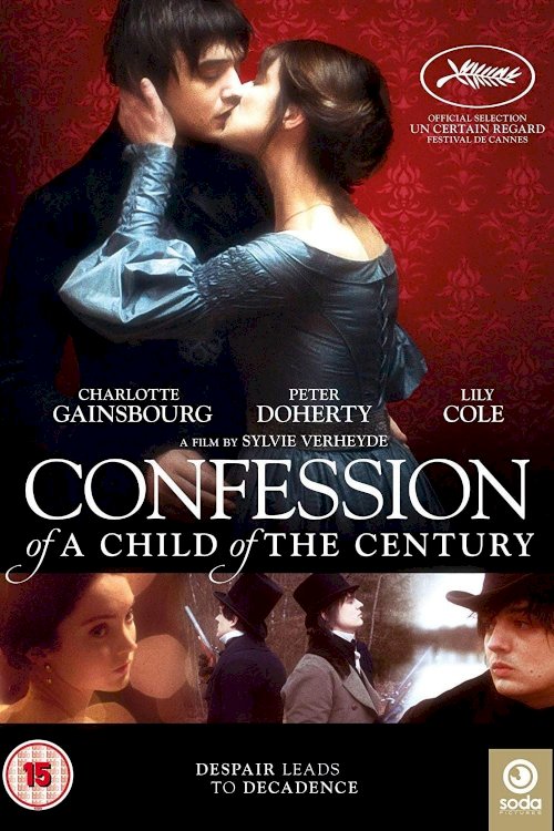 Confession of a Child of the Century Confession of a Child of the Century