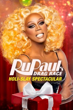 RuPaul's Drag Race Holi-Slay Spectacular RuPaul's Drag Race Holi-Slay Spectacular