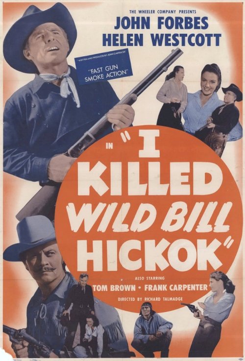 I Killed Wild Bill Hickok I Killed Wild Bill Hickok